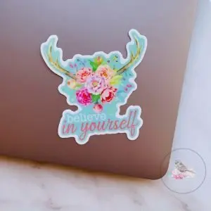 Believe in Yourself Waterproof Vinyl Sticker