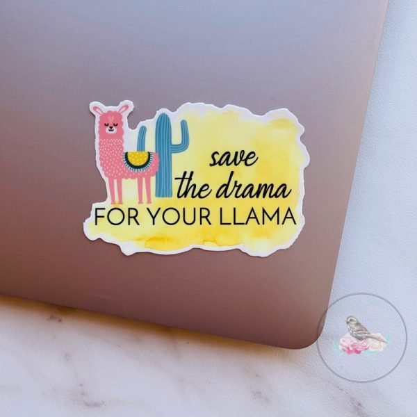 Save the Drama for your Llama Waterproof Vinyl Sticker